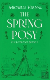 The Spring Posy: A Gripping, Historical