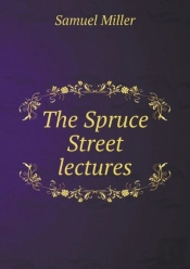 The Spruce Street Lectures