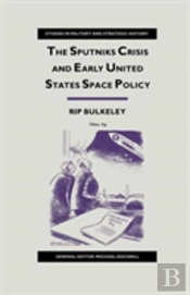 The Sputniks Crisis And Early United States Space Policy
