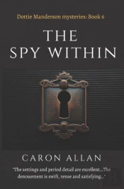 The Spy Within Dottie Manderson Mysteries