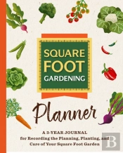 The Square Foot Gardening Planner