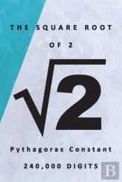 The Square Root Of 2 √2 Pythagoras' Constant 240,000 Digits
