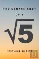 The Square Root Of 5 √5 237,000 Digits