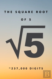 The Square Root Of 5 √5 237,000 Digits