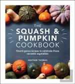 The Squash And Pumpkin Cookbook