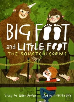 Bertrand.pt - The Squatchicorns (Big Foot And Little Foot #3)