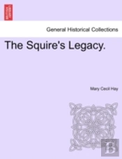 The Squire'S Legacy.