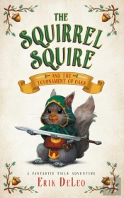 The Squirrel Squire: And The Tournament