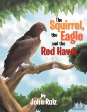 The Squirrel, The Eagle And The Red Hawk