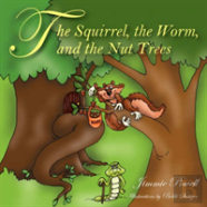 The Squirrel The Worm And The Nut Trees