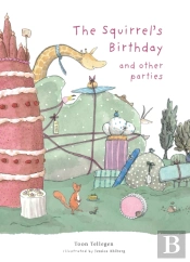 The Squirrel'S Birthday And Other Parties