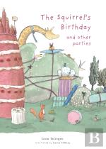 The Squirrel'S Birthday And Other Parties