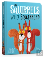 The Squirrels Who Squabbled Board Book
