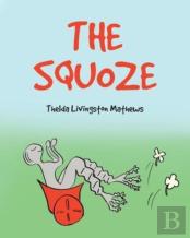 The Squoze
