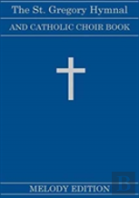 The St. Gregory Hymnal And Catholic Choir Book (Fairhaven Press