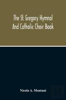 The St. Gregory Hymnal And Catholic Choir Book