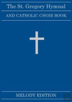 Bertrand.pt - The St. Gregory Hymnal And Catholic Choir Book