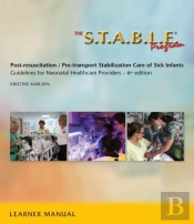 The S.T.A.B.L.E. Program:  Learner Manual