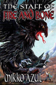 The Staff Of Fire And Bone