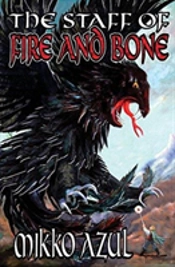 The Staff Of Fire And Bone