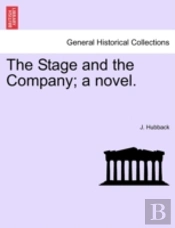 The Stage And The Company; A Novel.