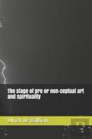 The Stage Of Pre Or Non-Ceptual Art And Spirituality