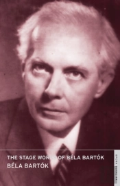 The Stage Works Of Bela Bartok