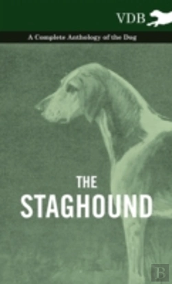 Bertrand.pt - The Staghound - A Complete Anthology Of The Dog