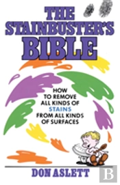 The Stainbuster'S Bible