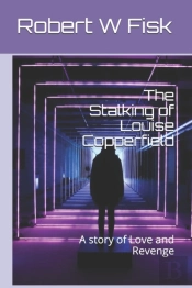 The Stalking Of Louise Copperfield