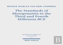 The Standards Of Mesopotamia In The Third And Fourth Millennia Bce