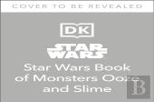 The Star Wars Book Of Monsters, Ooze And Slime