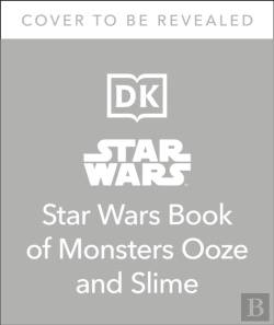 Bertrand.pt - The Star Wars Book Of Monsters, Ooze And Slime