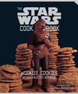 The Star Wars Cookbook: Wookiee Cookies And Other Galactic Recipes