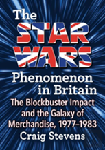 The Star Wars Phenomenon In Britain