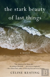 The Stark Beauty Of Last Things