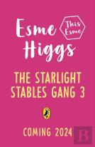The Starlight Stables Gang Book 3