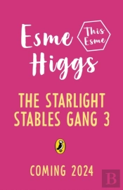 The Starlight Stables Gang Book 3