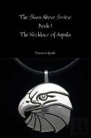 The Stars Above Series Book 1: The Necklace Of Aquila