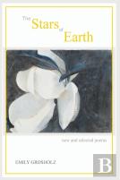 The Stars Of Earth - New And Selected Poems