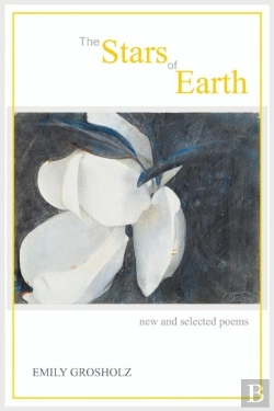 Bertrand.pt - The Stars Of Earth - New And Selected Poems