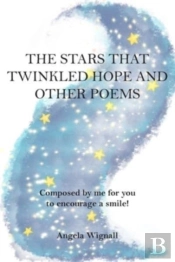 The Stars That Twinkled Hope And Other Poems