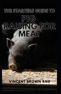 The Starters Guide To Pig Raising For Meat