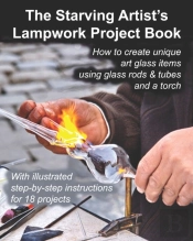 The Starving Artist'S Lampwork Project Book