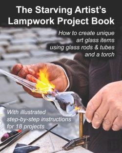 Bertrand.pt - The Starving Artist'S Lampwork Project Book