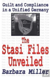 The Stasi Files Unveiled