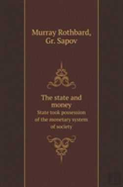Bertrand.pt - The State And Money. State Took Possession Of The Monetary System Of Society