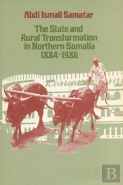The State And Rural Transformation In Northern Somalia, 1884-1986