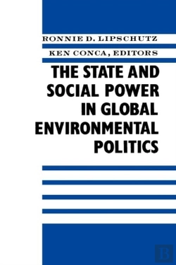 Bertrand.pt - The State And Social Power In Global Environmental Politics