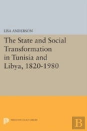 The State And Social Transformation In Tunisia And Libya, 1830-1980